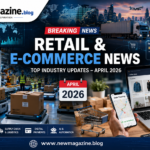 recent news retail e-commerce companies april 2026